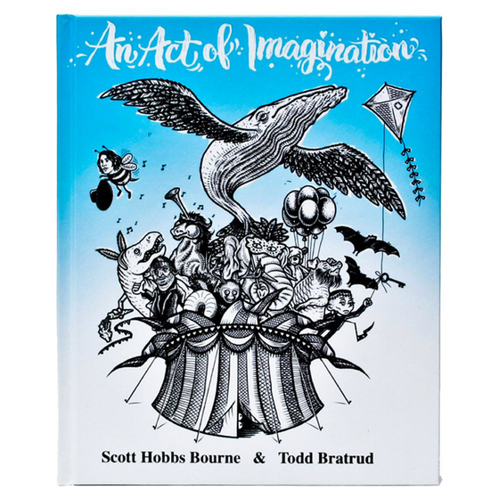 Book Club An Act of Imagination by Scott Bourne Whimsical illustrations by Todd Bratrud accompany Scott Bourne’s playful poetry, featuring imaginative tales and cameo appearances by classic children’s authors.