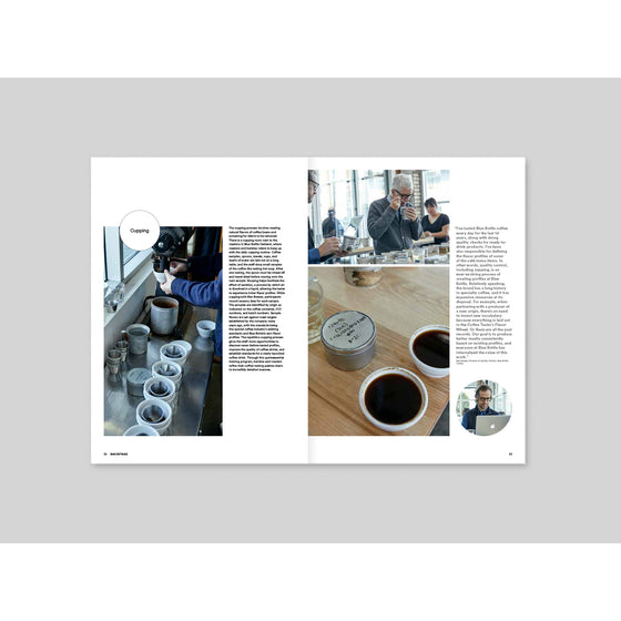 Magazine B - Issue 76 Blue Bottle Coffee. A behind-the-scenes look at the cupping process, showcasing how Blue Bottle Coffee perfects its blends and ensures each cup meets their high standards.